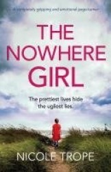The Nowhere Girl - A completely gripping and emotional page turner