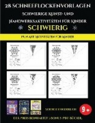 Fun Art Aktivitaten fur Kinder 28 Schneeflockenvorlagen - Schwierige Kunst- und Handwerksaktivitaten fur Kinder - Kunsthandwerk 