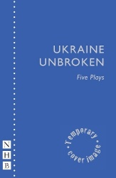 Ukraine Unbroken - Five Plays