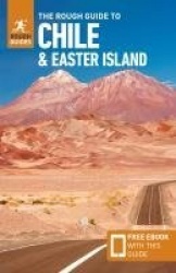 The Rough Guide to Chile&Easter Island: Travel Guide with eBook