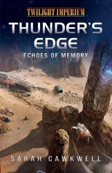 Thunder's Edge - Echoes of Memory: A Twilight Imperium Novel