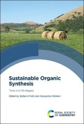 Sustainable Organic Synthesis - Tools and Strategies