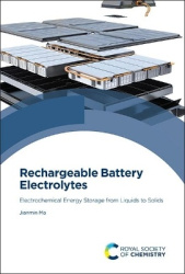 Rechargeable Battery Electrolytes - Electrochemical Energy Storage from Liquids to Solids