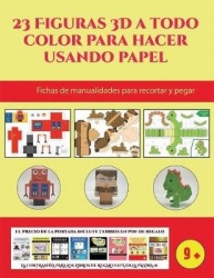 Fichas de manualidades para recortar y pegar (23 Figuras 3D a todo color para hacer usando papel): Un regalo genial para que los