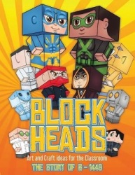 Art and Craft ideas for the Classroom (Block Heads - The Story of S-1448) - This book contains 30 full color activity sheets for