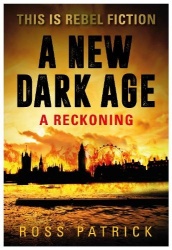 A New Dark Age - A Reckoning - This is Rebel Fiction