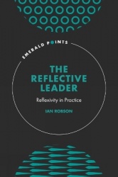 The Reflective Leader - Reflexivity in Practice