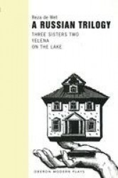 A Russian Trilogy - Three Sisters Two; Yelena; On The Lake