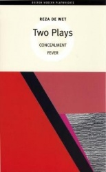 de Wet: Two Plays - Concealment; Fever: 