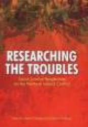 Researching the Troubles: Social Science Perspectives on the Northern Ireland Conflict