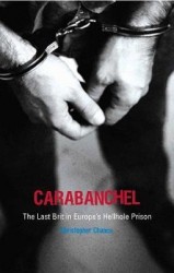 Carabanchel - The Last Brit in Europe's Hellhole Prison