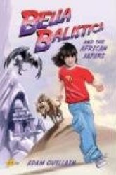 Bella Balistica and the African Safari