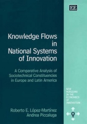 Knowledge Flows in National Systems of Innovatio - A Comparative Analysis of Sociotechnical Constituencies in Europe and Latin A