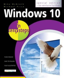 Windows 10 in easy steps - Special Edition to Venture Further