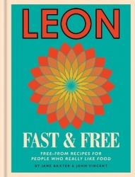 Leon: Leon Fast & Free - Free-from recipes for people who really like food