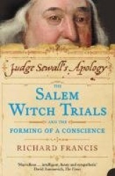 Judge Sewall's Apology - The Salem Witch Trials and the Forming of a Conscience