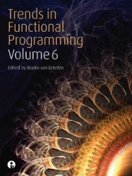 Trends in Functional Programming Volume 6