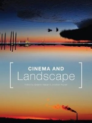 Cinema and Landscape - Film, Nation and Cultural Geography: Film, Nation and Cultural Geography
