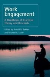 Work Engagement - A Handbook of Essential Theory and Research