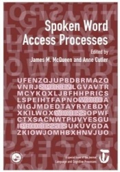 Spoken Word Access Processes (SWAP) - A Special Issue of Language and Cognitive Processes
