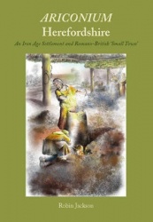 Ariconium, Herefordshire - an Iron Age settlement and Romano-British 'small town'