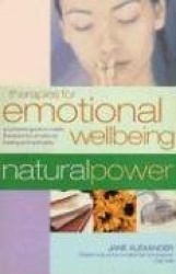 Therapies for Emotional Wellbeing: A Complete Guide to Holistic Therapies for Emotional Healing and Spirituality