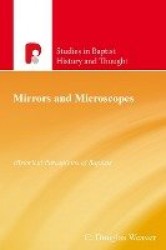 Mirrors and Microscopes - Historical Perceptions of Baptists