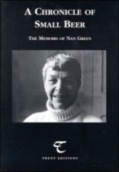 A Chronicle of Small Beer - The Memoirs of Nan Green