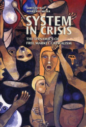 System in Crisis - The Dynamics of Free Market Capitalism