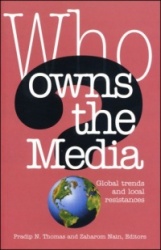 Who Owns the Media - Global Trends and Local Resistances