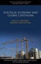 Political Economy and Global Capitalism - The 21st Century, Present and Future