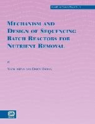 Mechanism and Design of Sequencing Batch Reactors for Nutrient Removal