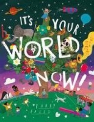 ITS YOUR WORLD NOW PB