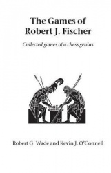 The Games of Robert J. Fischer - Collected Games of a Chess Genius