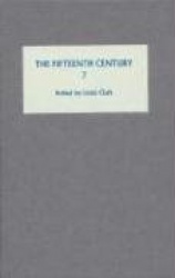 Fifteenth Century VII - Conflicts, Consequences and the Crown in the Late Middle Ages