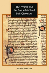 Present and the Past in Medieval Irish Chronicles