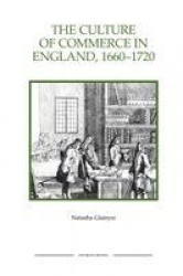 Culture of Commerce in England, 1660-1720