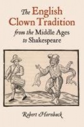 English Clown Tradition from the Middle Ages to Shakespeare