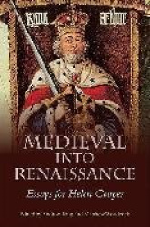 Medieval into Renaissance - Essays for Helen Cooper