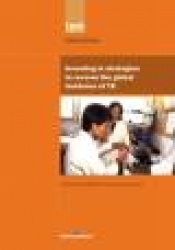 UN Millennium Development Library: Investing in Strategies to Reverse the Global Incidence of TB