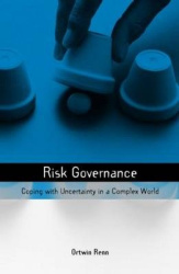 Risk Governance - Coping with Uncertainty in a Complex World