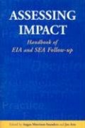 Assessing Impact - Handbook of EIA and SEA Follow-up