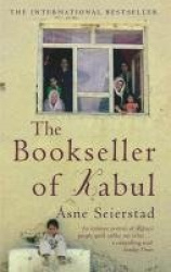 The Bookseller Of Kabul - The International Bestseller - 'An intimate portrait of Afghani people quite unlike any other' SUNDAY 