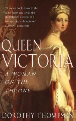 Queen Victoria - A Woman on the Throne
