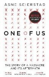 One of Us - The Story of a Massacre and its Aftermath