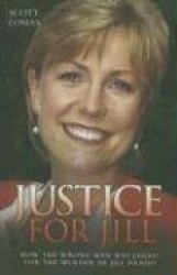 Justice for Jill - How the Wrong Man Was Jailed for the Murder of Jill Dando