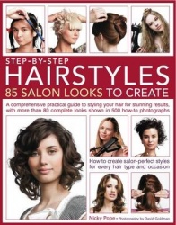 Step-by-step Hairstyles: 85 Salon Looks to Create