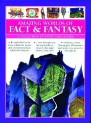 Amazing Worlds of Fact & Fantasy: A Collection of 8 Fabulous Books - Be enthralled by the truth behind the myths and the histori