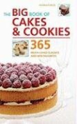 The Big Book of Cakes&Cookies: 365 Much-Loved Classics and New Favorites