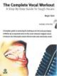 The Complete Vocal Workout: A Step-By-Step Guide to Tough Vocals, Book&2 CDs [With 2 CDs]